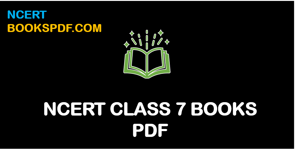 NCERT CLASS 7 PDF