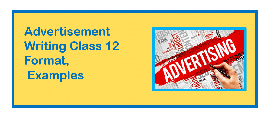 Advertisement Writing Class 12 Format, Examples