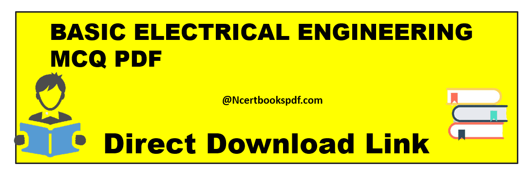 BASIC ELECTRICAL ENGINEERING MCQ, CHAPTERS SHORT NOTES | Ncert Books Pdf