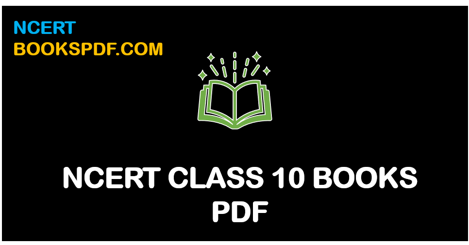 NCERT Class 10 Books: All Subjects PDF Free Download
