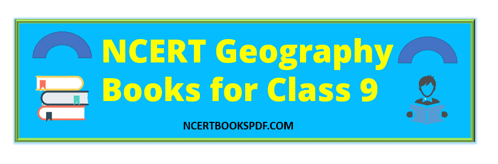 NCERT Geography Book Class 9 PDF Download