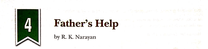 Father's Help Chapter 4 class- 8 DAV English Literature Solutions