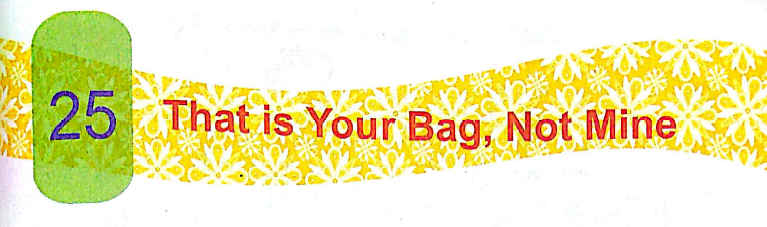That is Your Bag, Not Mine Class- 2 DAV My English Reader Solutions.