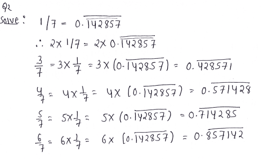 You know that . . . Can you predict what the decimal expansions of are, without .... actually doing the long division? If so, how? [Hint: Study the remainders while finding the value of 1/7 carefully.]