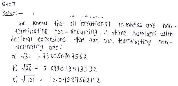  Write three numbers whose decimal expansions are non-terminating non-recurring.