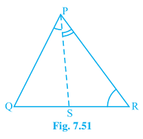 In Fig 7.51, PR > PQ and PS bisects ∠ QPR. Prove that ∠ PSR > ∠ PSQ. 